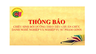 Thông báo chiêu sinh lớp bồi dưỡng theo tiêu chuẩn chức danh nghề nghiệp và nghiệp vụ sư phạm giáo dục nghề nghiệp